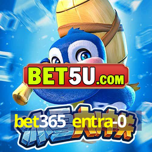 bet365 entra